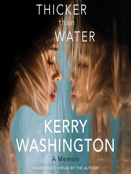 Title details for Thicker than Water by Kerry Washington - Available
